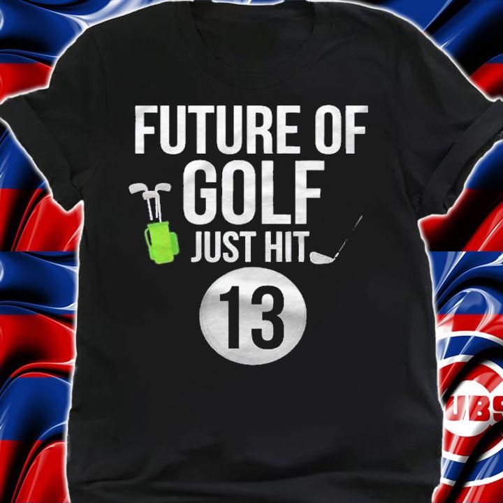 13Th Birthday Golf 13 Years Old Birthday Gift Shirt t-shirt shirt