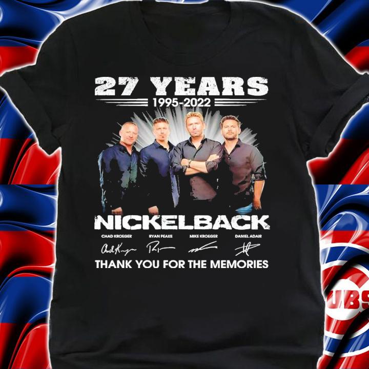 27 Years 1995-2022 Nickelback Signatures Thank You For The Memories Shirt t-shirt