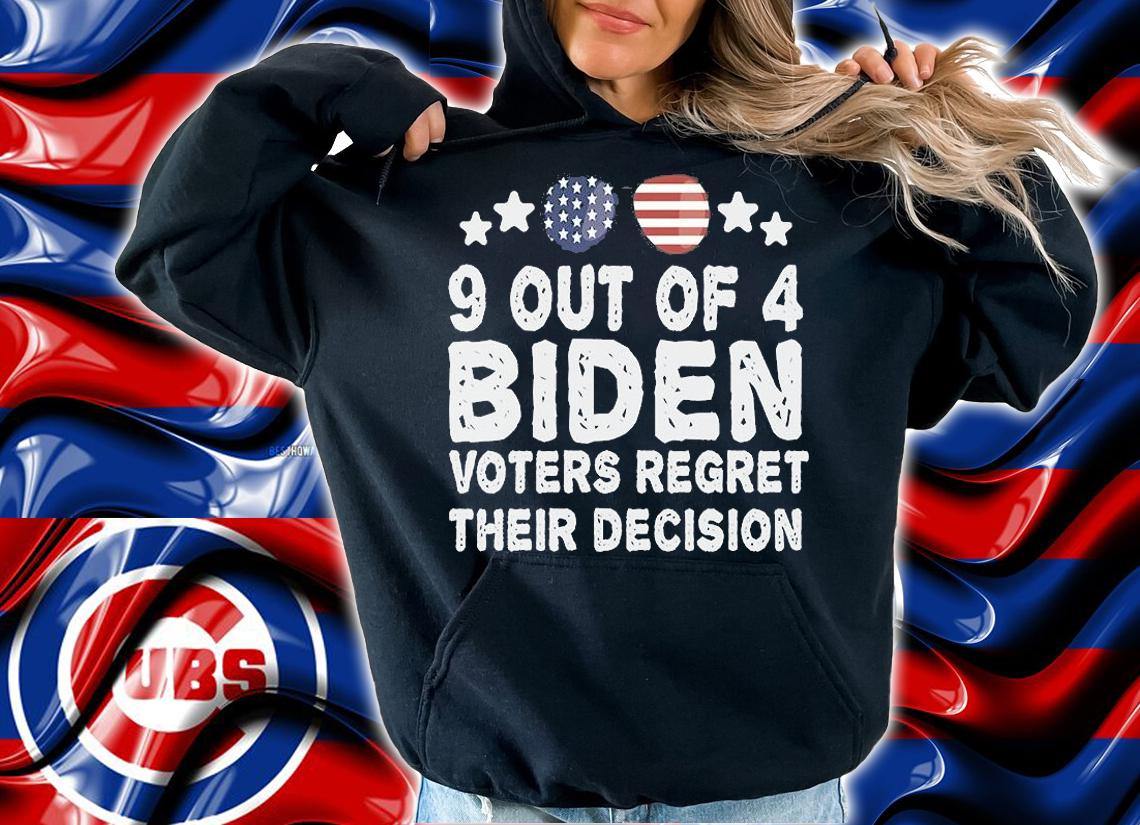 9 Out of 4 Biden Voters Regret Their Decision Sunglasses T-Shirt t-shirt hoodie