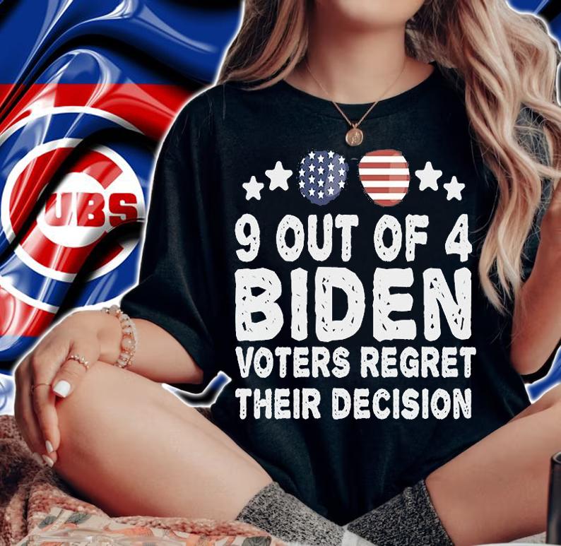 9 Out of 4 Biden Voters Regret Their Decision Sunglasses T-Shirt t-shirt woman shirt