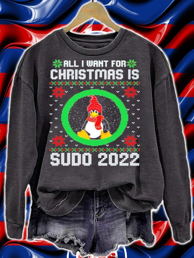 All I want for Christmas is Sudo 2022 shirt t-shirt sweatshirt