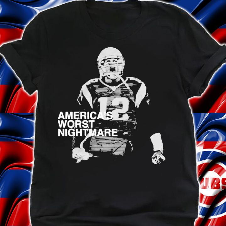 America's Worst Nightmare Tom Brady Shirt t-shirt