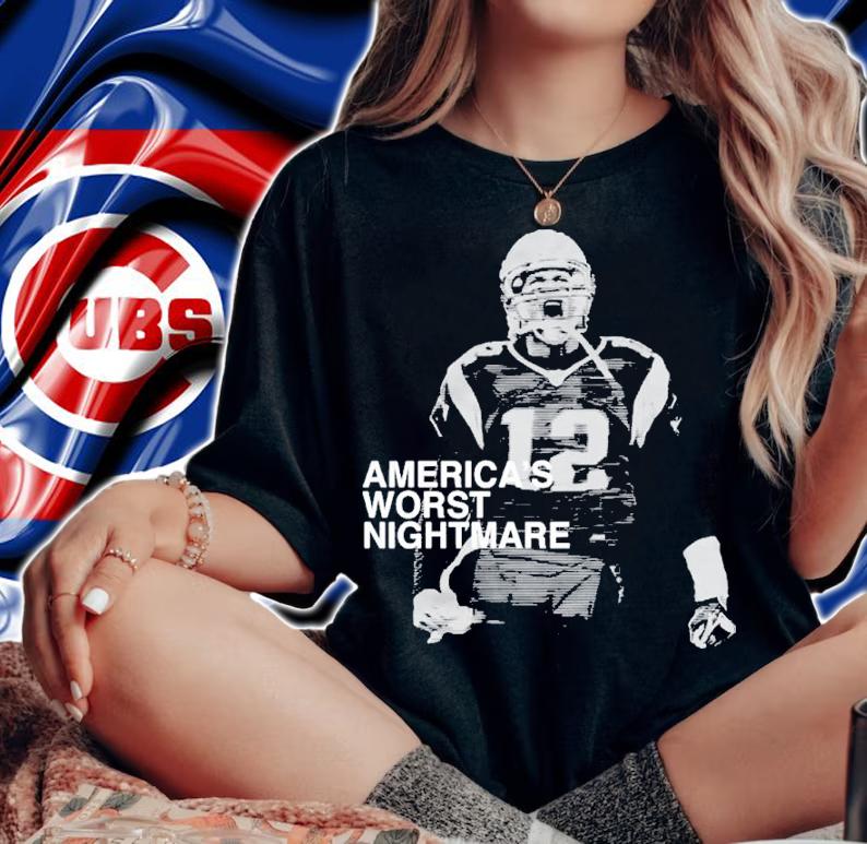 America's Worst Nightmare Tom Brady Shirt t-shirt