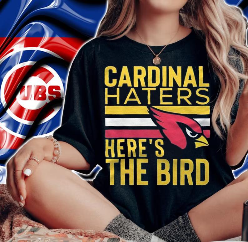Arizona Cardinals Cardinal haters here's the bird T-shirt t-shirt