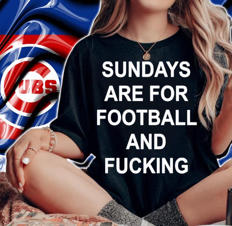 Best Sunday Are For Football And Fucking Shirt t-shirt woman shirt