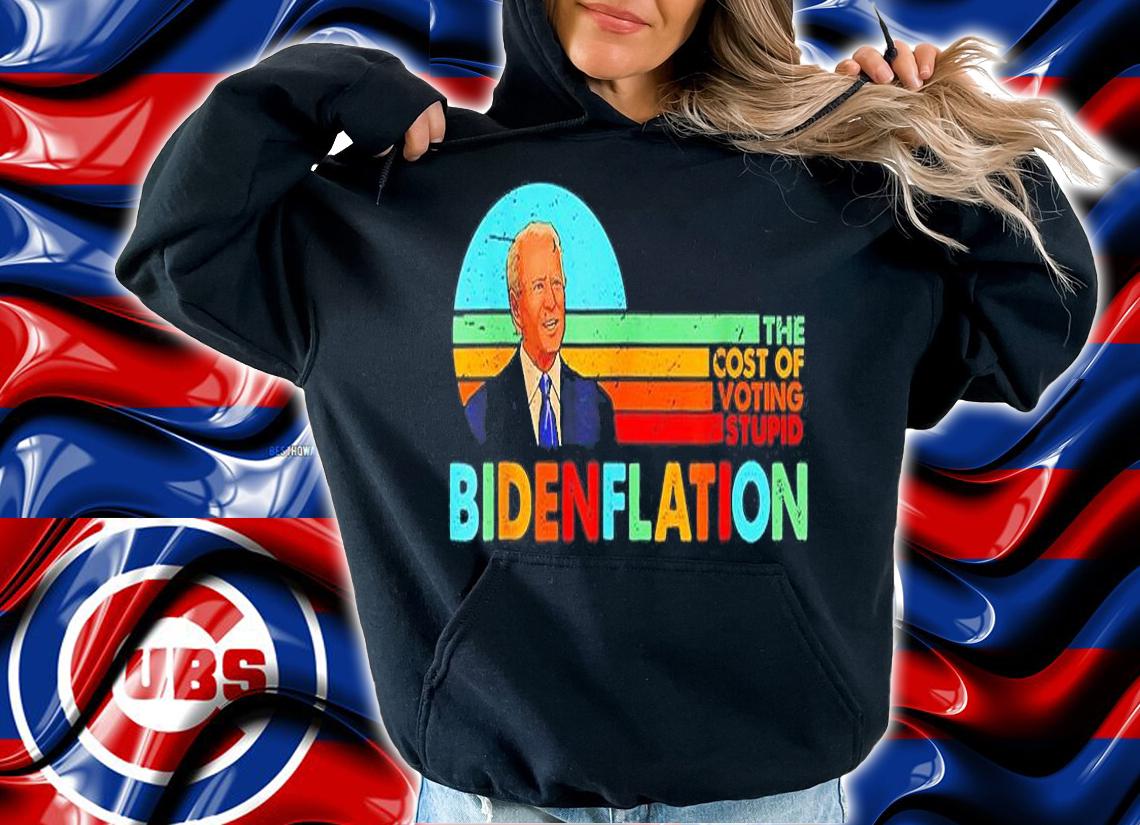 Bidenflation The Cost Of Voting Stupid Vintage T-Shirt t-shirt hoodie