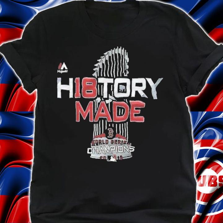 Boston red sox 2018 world series history made shirt t-shirt shirt