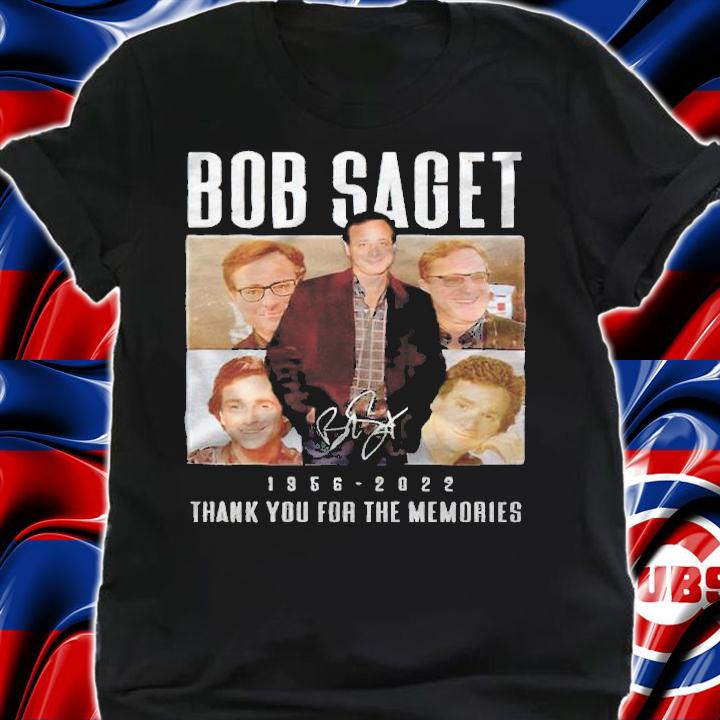 Bob Saget signature 1956-2022 thank you for the memories T-shirt t-shirt