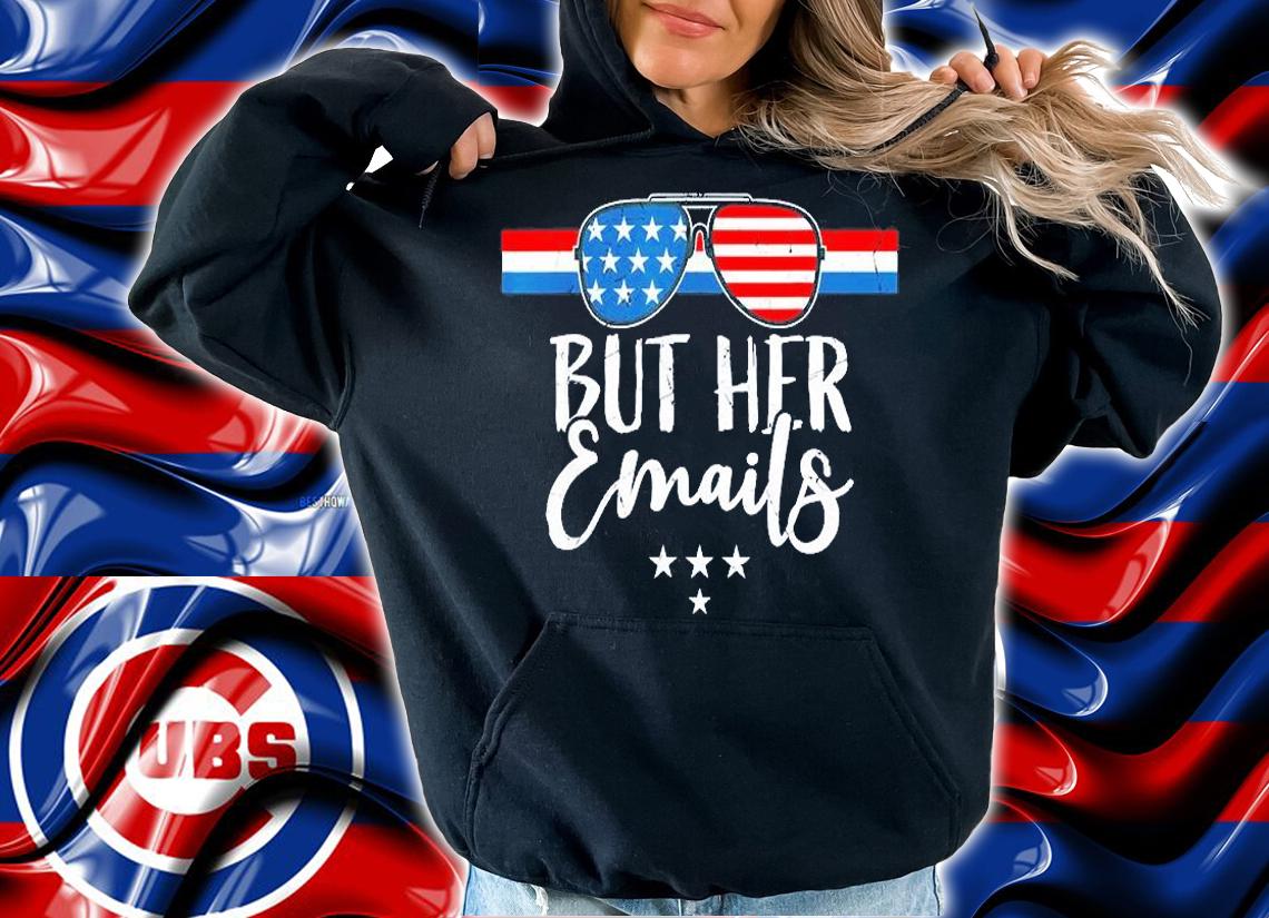 But Her Emails With Sunglasses Clapback USA Flag T-Shirt t-shirt