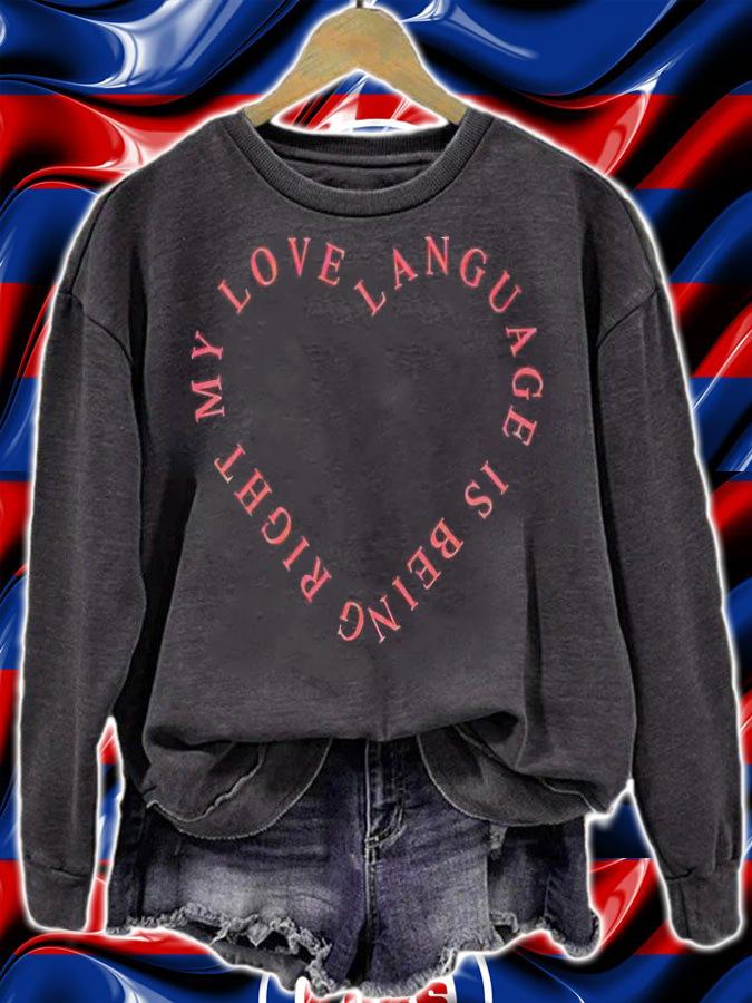 Girls gotta Eat my love language is being right shirt t-shirt