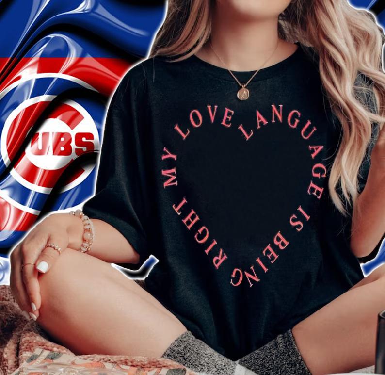 Girls gotta Eat my love language is being right shirt t-shirt