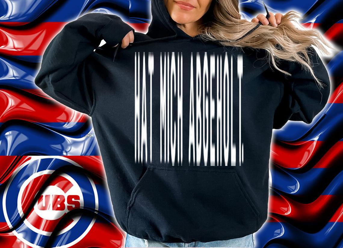 Hat mich abgeholt shirt t-shirt hoodie