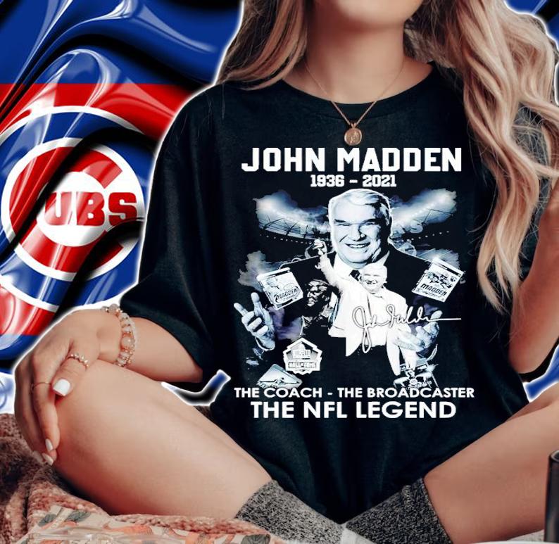 John Madden 1936-2021 the coach the broadcast the NFL legend signature shirt t-shirt
