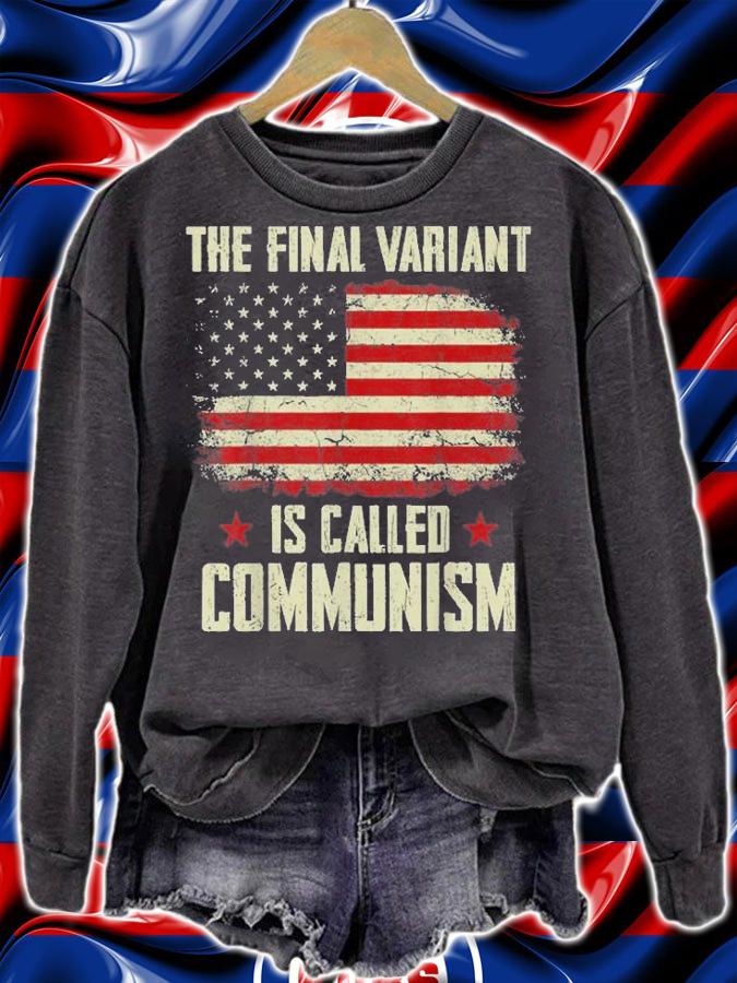 The Final Variant Is Called Communism USA Flag Vintage T-Shirt t-shirt sweatshirt