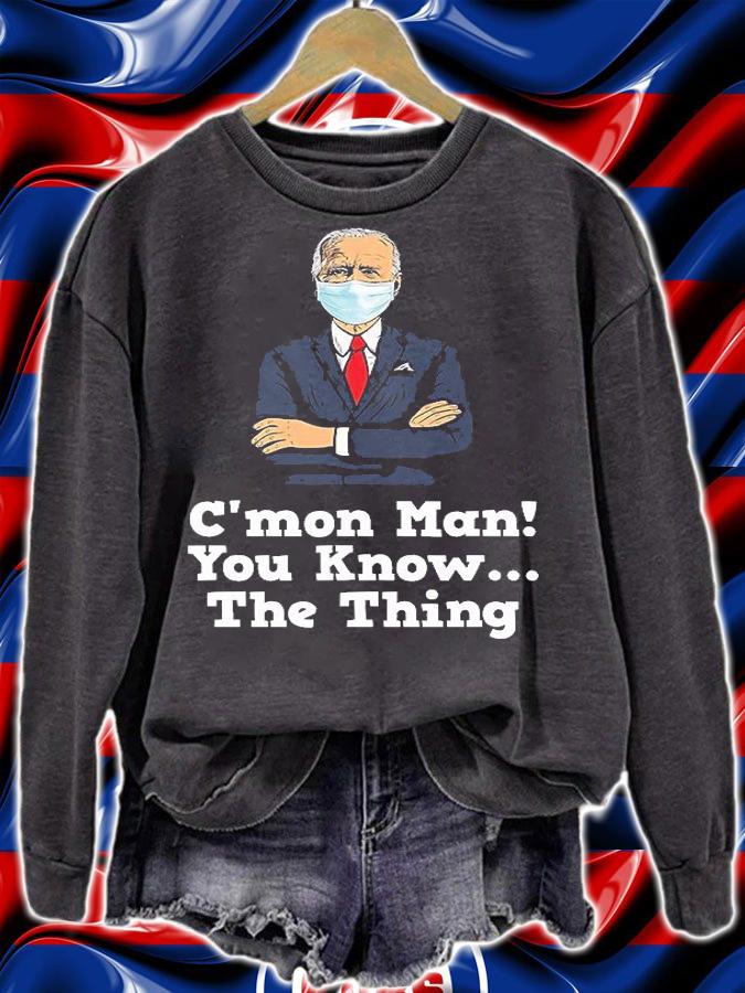 Funny Biden Quote C'mon Man! You Know...The Thing Joe Biden Mask T-Shirt t-shirt