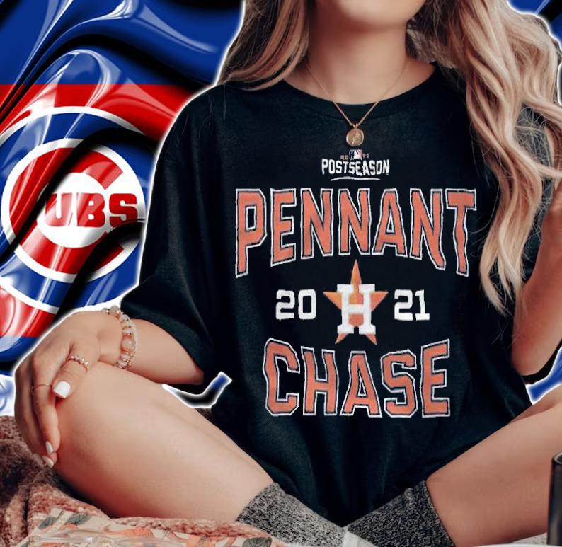 Houston Astros 2021 Postseason Pennant Chase shirt t-shirt woman shirt