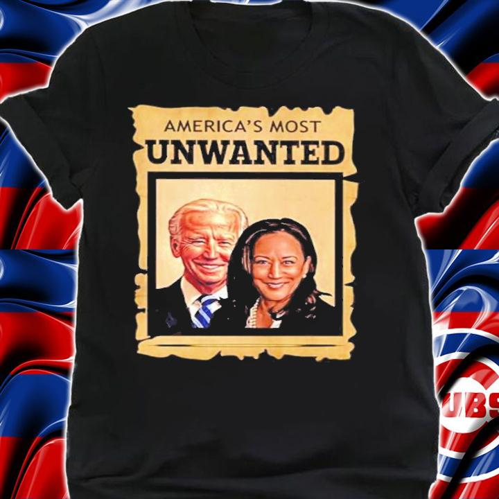 Joe Biden And Harris America's Most Unwanted Shirt t-shirt shirt
