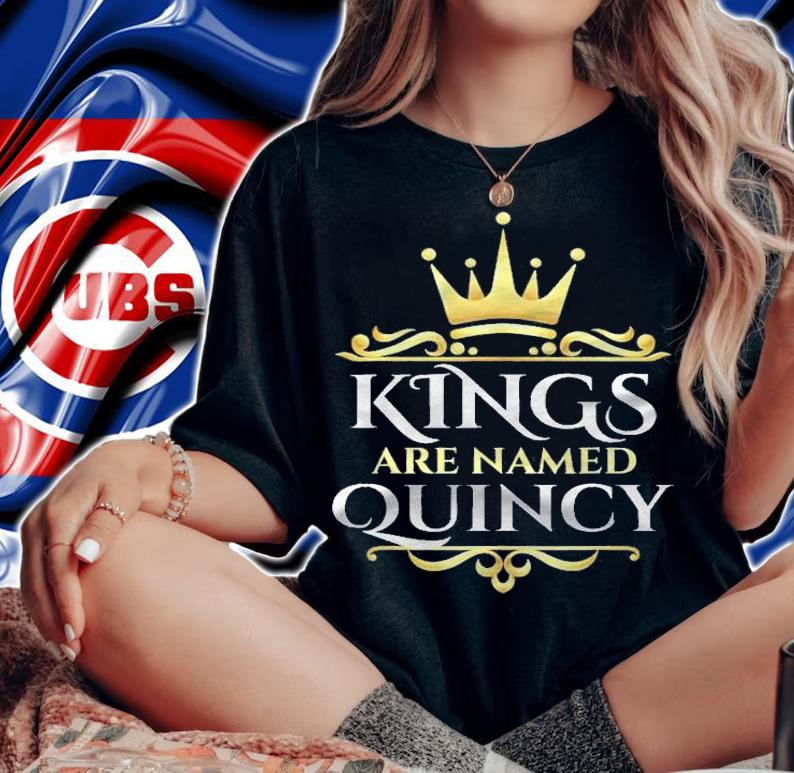 Kings Are Named Quincy Personalized Custom Shirt t-shirt