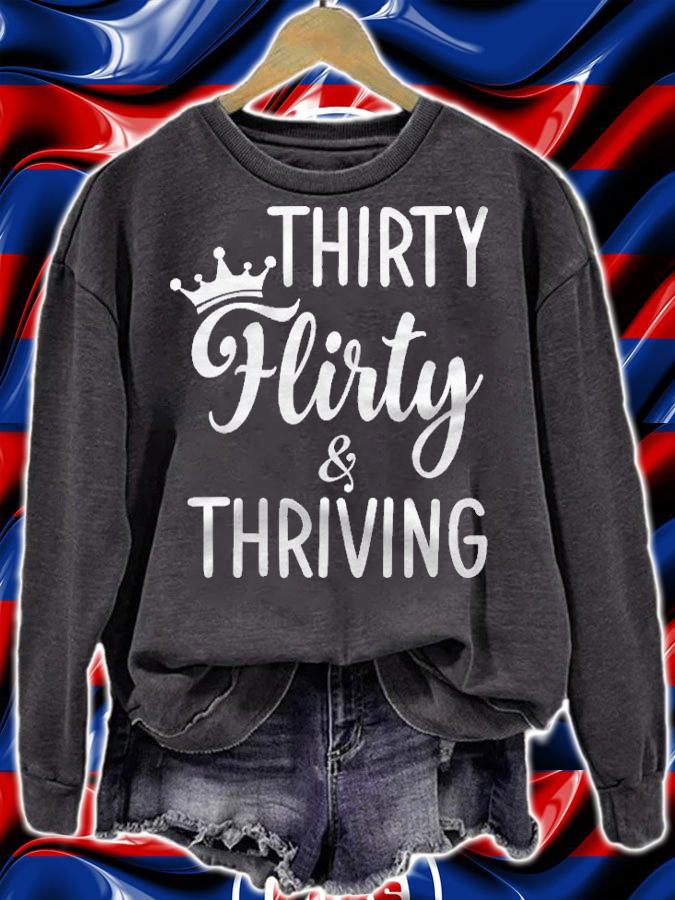 Thirty Flirty & Thriving Queens Crown Birthday Gift Shirt t-shirt sweatshirt