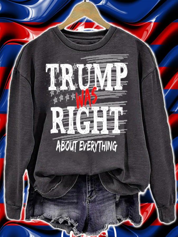 Trump Was Right About Everything, Anti Biden Outfits T-Shirt t-shirt sweatshirt