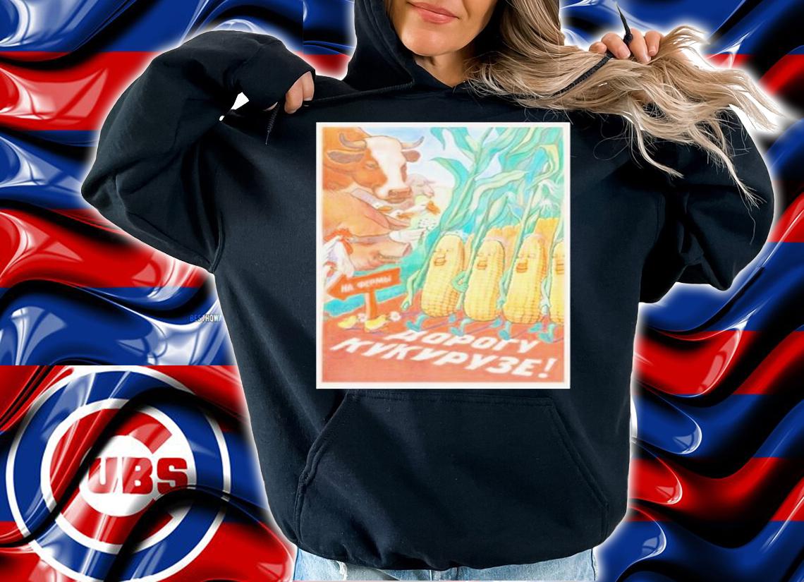 Soviet Corn Make Way For Corn T-Shirt t-shirt hoodie