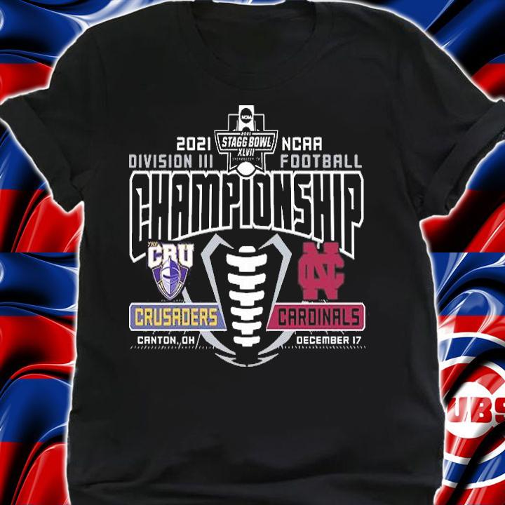 Crusaders Vs Cardinals Stagg Bowl 2021 Ncaa Football Division Iii Championship T-Shirt t-shirt shirt