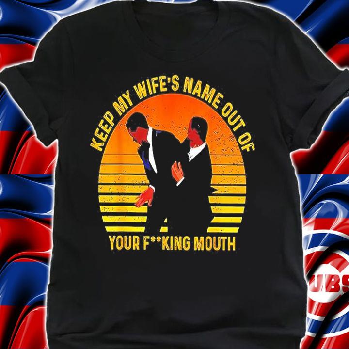 Vintage Keep My Wifes Name Out Your Mouth T-Shirt t-shirt shirt