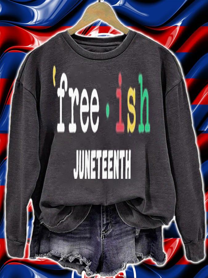 Freeish Black History Juneteenth BLM T-Shirt t-shirt sweatshirt