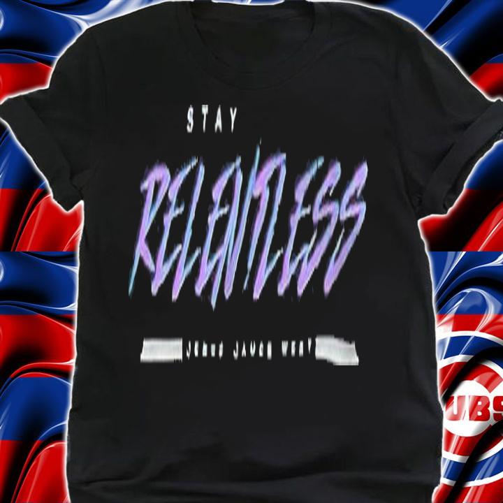 Stay Relentless Jesse James West T-shirt t-shirt