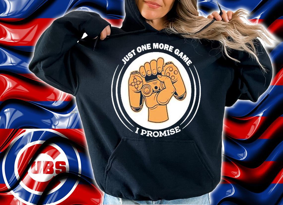 Just One More Game I Promise Gaming Gamer Video Game T-Shirt t-shirt
