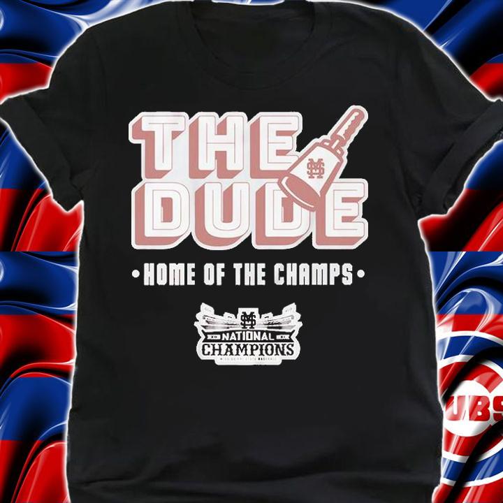 Mississippi State The Dude Home Of The Champs T-Shirt t-shirt shirt