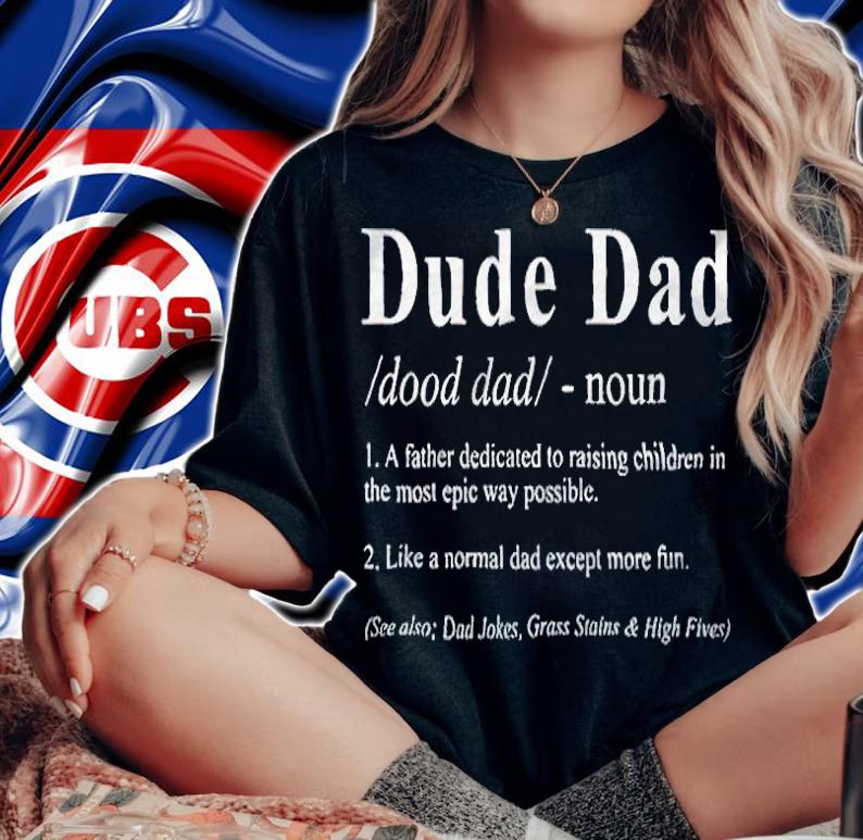Dude Dad definition T-shirt t-shirt