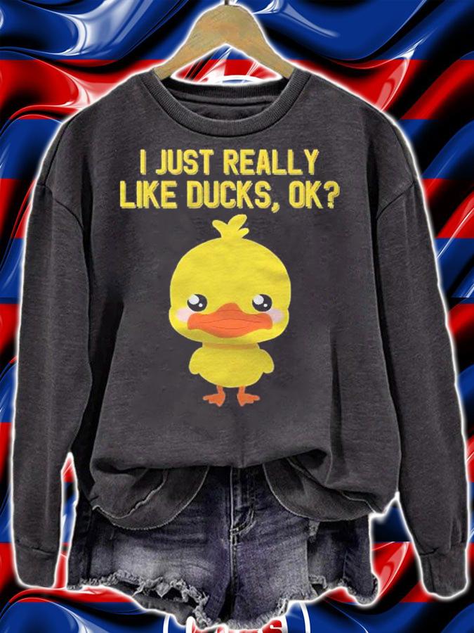 I Just Really Like Ducks Ok Funny Cute Little Yellow Duck Shirt t-shirt sweatshirt