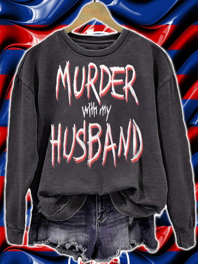 Murder With My Husband T-Shirt t-shirt