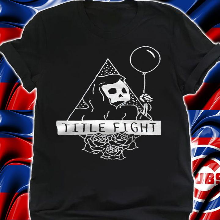 Title Fight skeleton balloons T-shirt t-shirt shirt