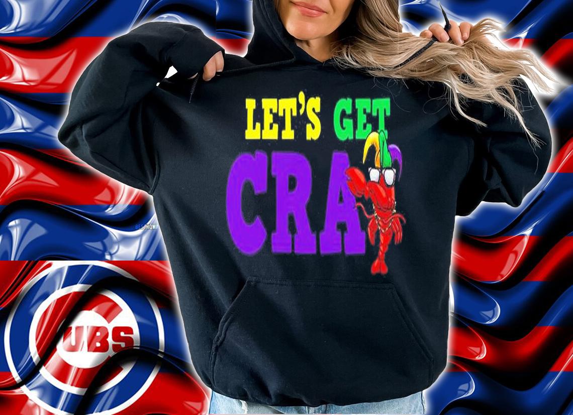 Mardi Gras Let Get Crawfish T-Shirt t-shirt