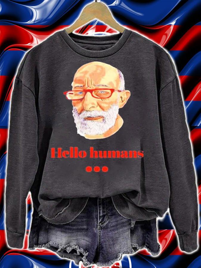 Clif High Hello Humans Shirt sweatshirt