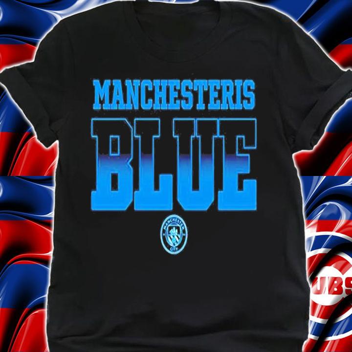 Manchester City Manchester Is Blue T-Shirt shirt