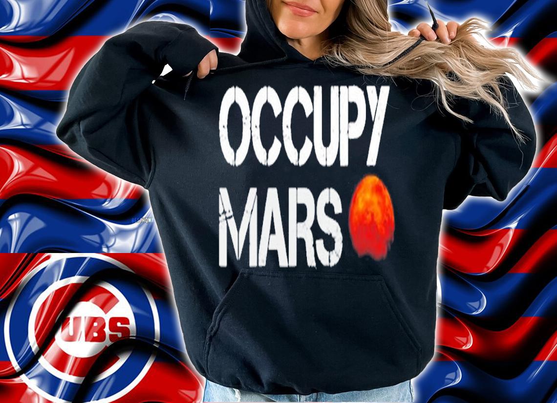 Occupy Mars Planet T-Shirt hoodie