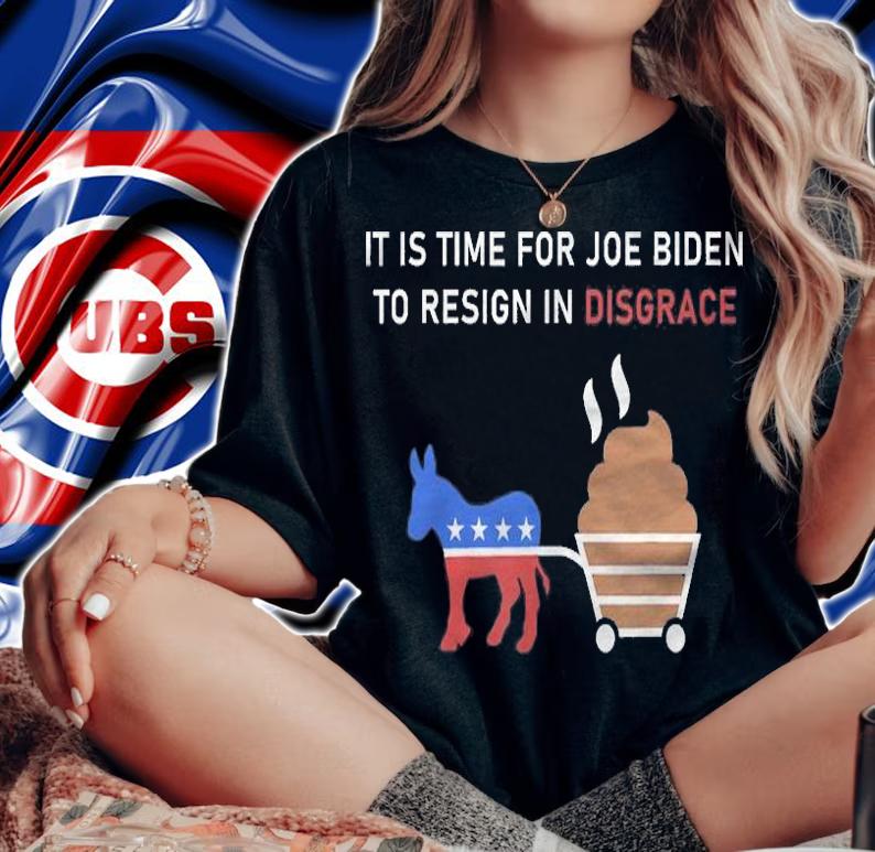 Official it Is Time For Joe Biden To Resign In Disgrace Anti Biden T-Shirt woman shirt