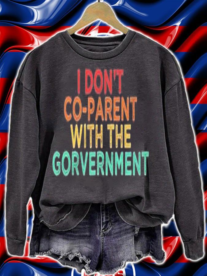 Parent Father Mother I Dont Co Parent With The Government Shirt