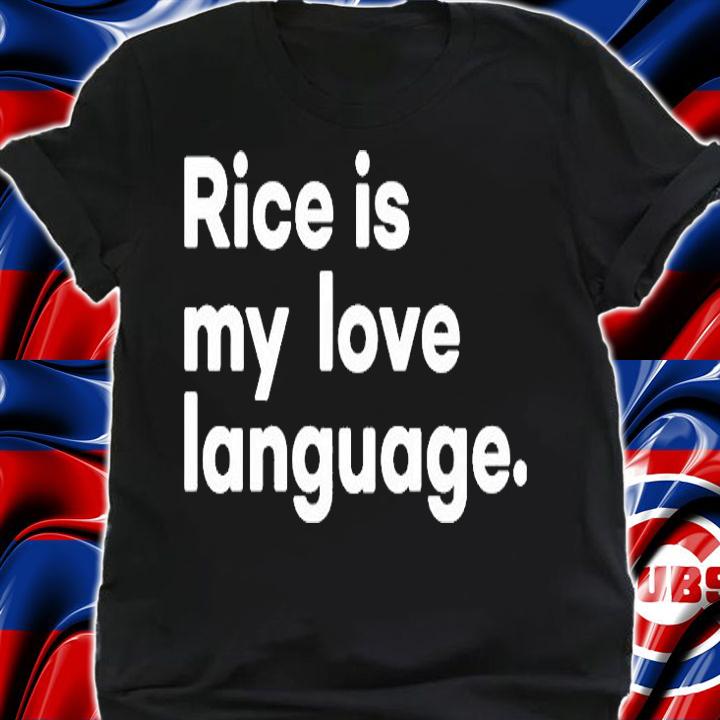 Rice Is My Love Language T-Shirt