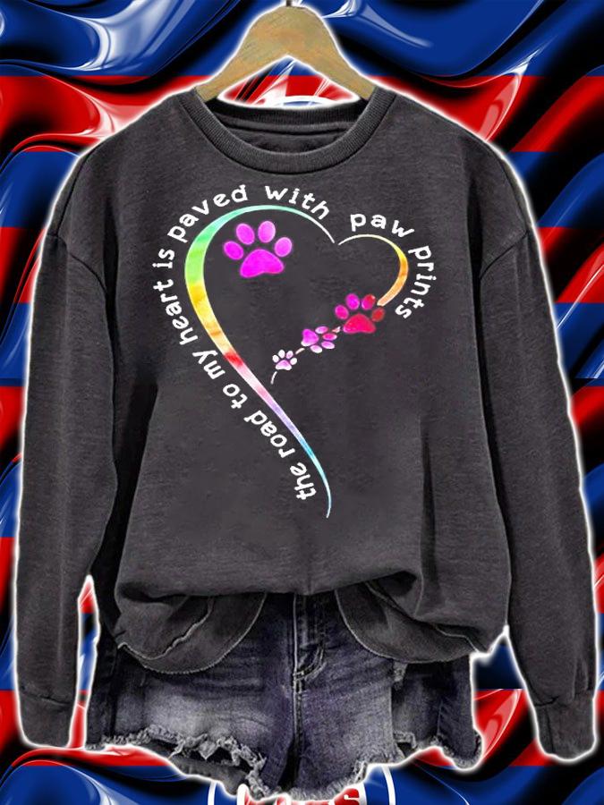 Dog's Paw The Road To My Heart Is Paved With Paw Prints T-Shirt sweatshirt