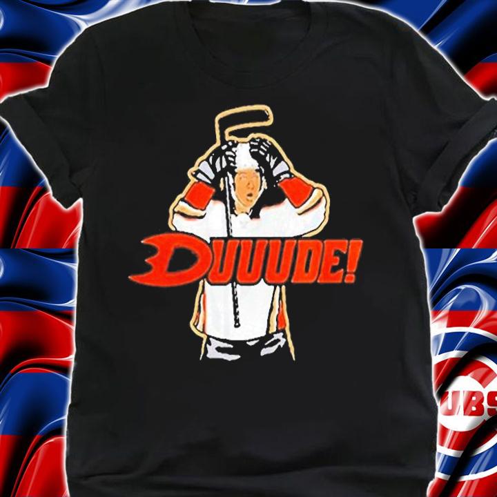 Duuude For Anaheim Hockey Fans T-Shirt shirt