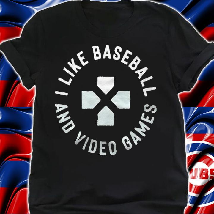 I like baseball and video game T-shirt shirt