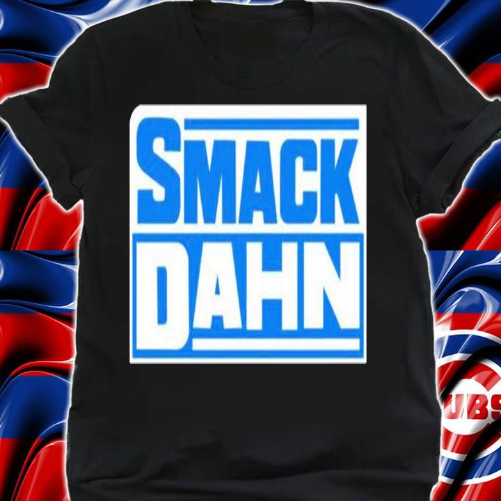 Smack Dahn T-Shirt shirt