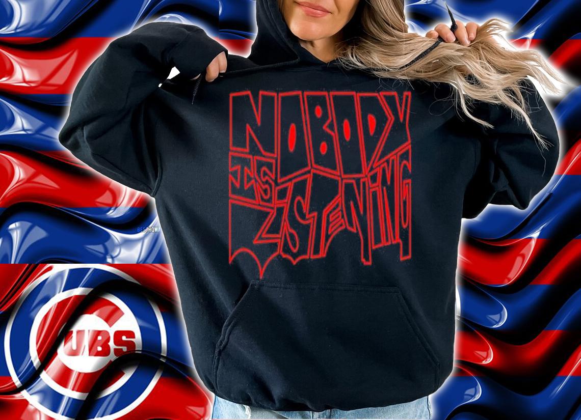 Zayn Malik Nobody Is Listening Shirt hoodie