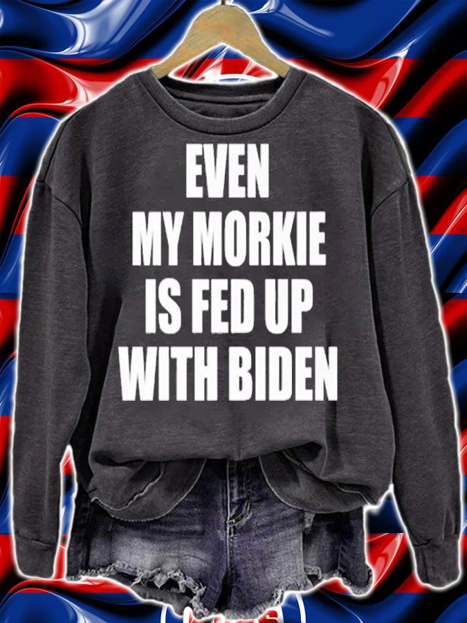 Even My Morkie Is Fed Up With Biden Funny Political T-Shirt
