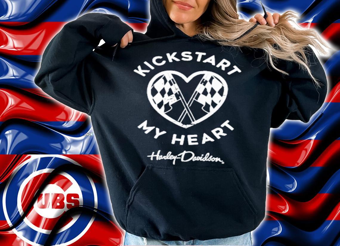 Kickstart My Heart Harley Davidson Shirt hoodie