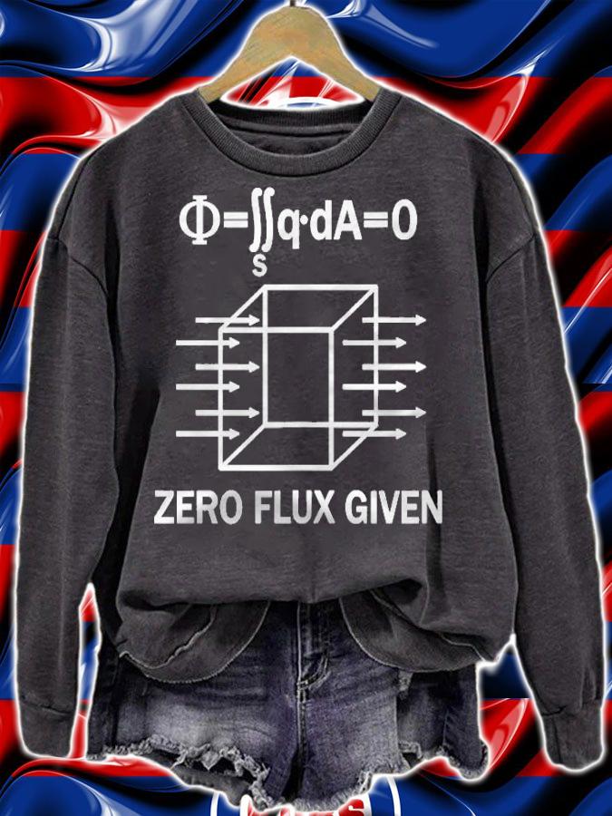 Zero Flux Given Gauss Law Physics Science Teacher Gifts T-shirt sweatshirt